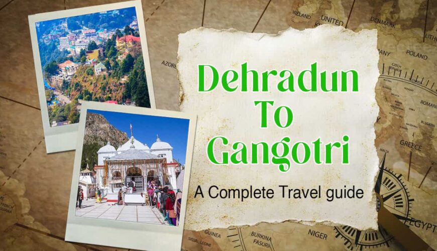 Dehradun to Gangotri